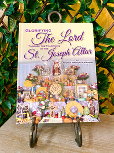 Glorifying The Lord Through The Traditions Of The St. Joseph Alter