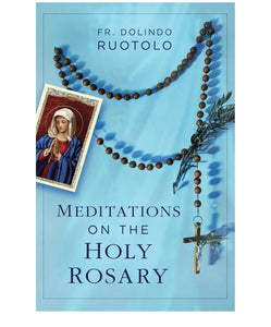 Meditations on the Holy Rosary