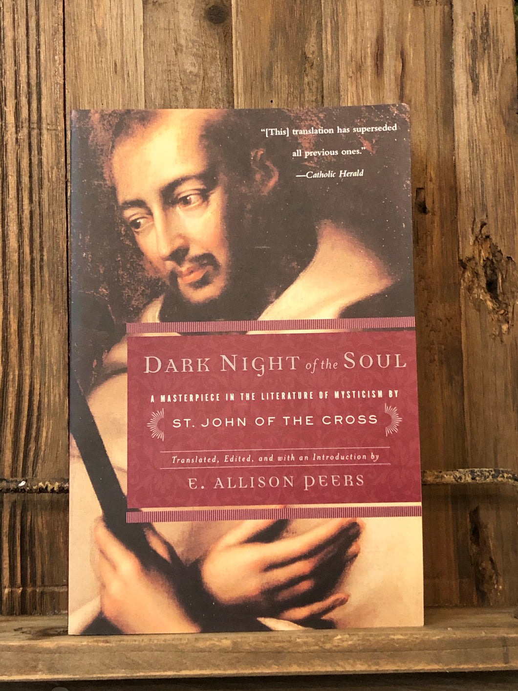 Dark Night of the Soul : a Classic in the Literature of Mysticism by Peers, E Allison